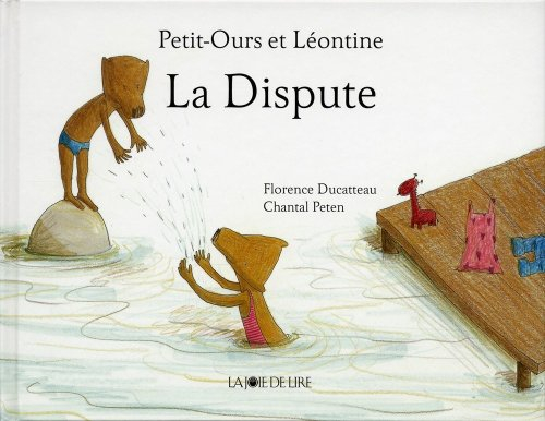 Petit-Ours et Léontine. La dispute
