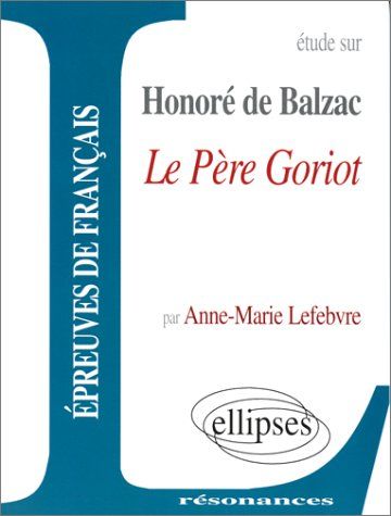 Etude sur Honoré de Balzac, Le père Goriot