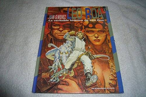 Léo Roa. Vol. 1. La véritable histoire de Léo Roa