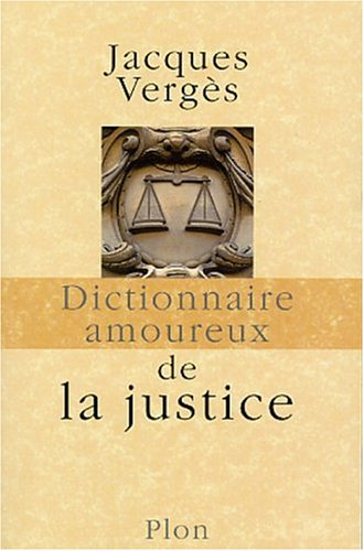 Dictionnaire amoureux de la justice
