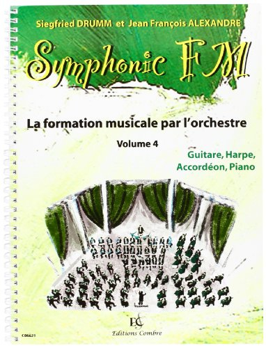 Symphonic FM - Vol. 4 : Elève : Guitare, Harpe, Accordéon, Piano