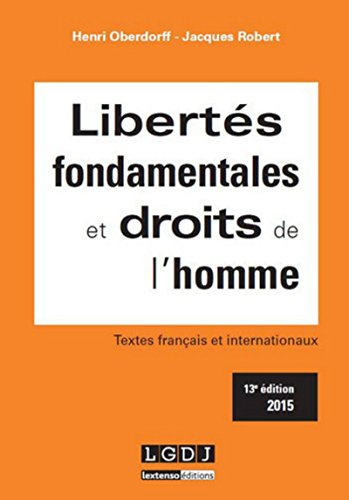 Libertés fondamentales et droits de l'homme : textes français et internationaux