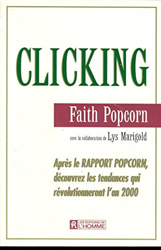 Clicking : après le rapport Popcorn, découvrez les tendances qui révolutionneront l'an 2000