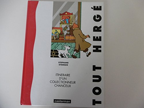 Tout Hergé : itinéraire d'un collectionneur chanceux