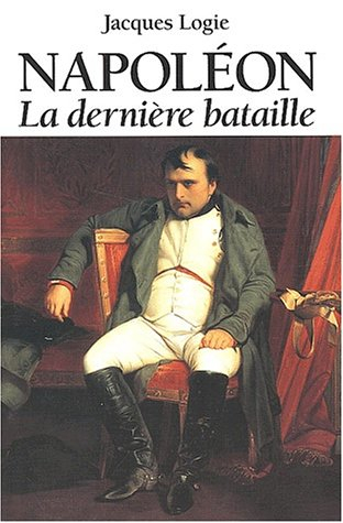 Napoléon : la dernière bataille