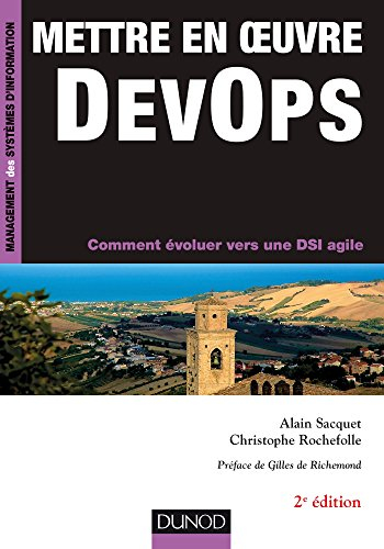 Mettre en oeuvre DevOps : comment évoluer vers une DSI agile