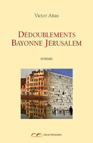 Dédoublements Bayonne Jérusalem