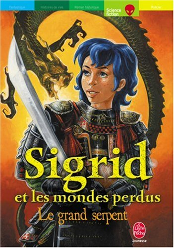 Sigrid et les mondes perdus. Vol. 3. Le grand serpent