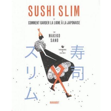 Sushi slim ou Comment garder la ligne à la japonaise