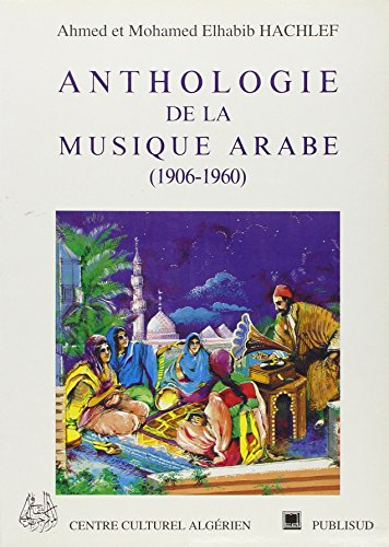 anthologie de la musique arabe, 1906-1960