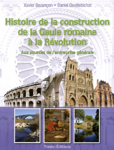 Histoire de la Construction de la Gaule Romaine a la Revolution