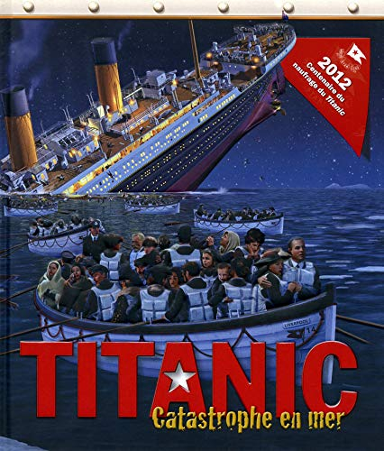 Titanic : catastrophe en mer