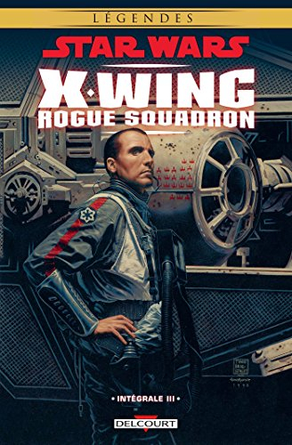 Star Wars : X-Wing, Rogue squadron : intégrale. Vol. 3