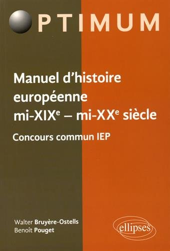 Manuel d'histoire européenne, mi XIXe-mi XXe siècle : concours commun IEP