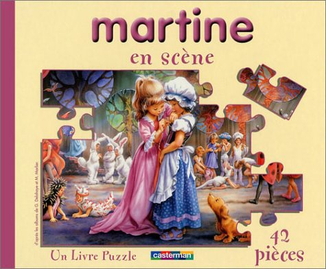 Martine en scène : livre-puzzle, d'après les albums de Gilbert Delahaye et Marcel Marlier