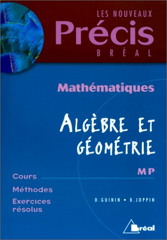 Mathématiques, algèbre et géométrie : MP
