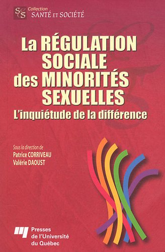 La régulation sociale des minorités sexuelles : inquiétude de la différence