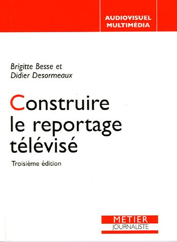 Construire le reportage télévisé