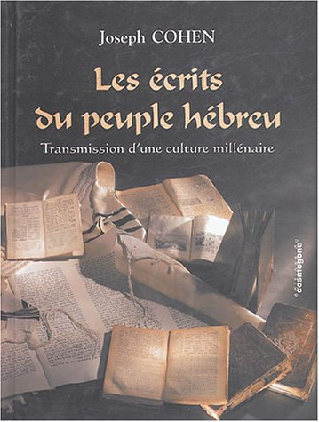 Les écrits du peuple hébreu : transmission d'une culture millénaire