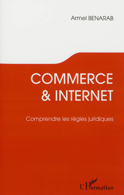 Commerce & Internet : comprendre les règles juridiques