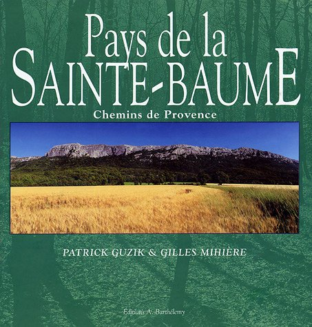 Pays de la Sainte-Baume : chemins de Provence