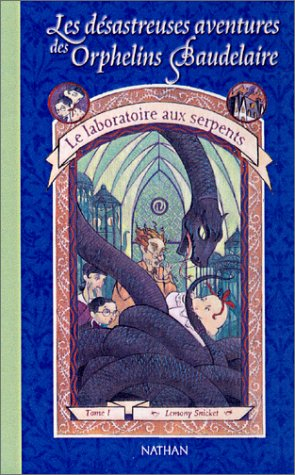 Les désastreuses aventures des orphelins Baudelaire. Vol. 2. Le laboratoire aux serpents