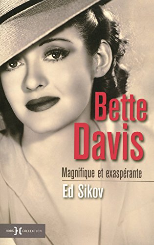 Bette Davis : magnifique et exaspérante