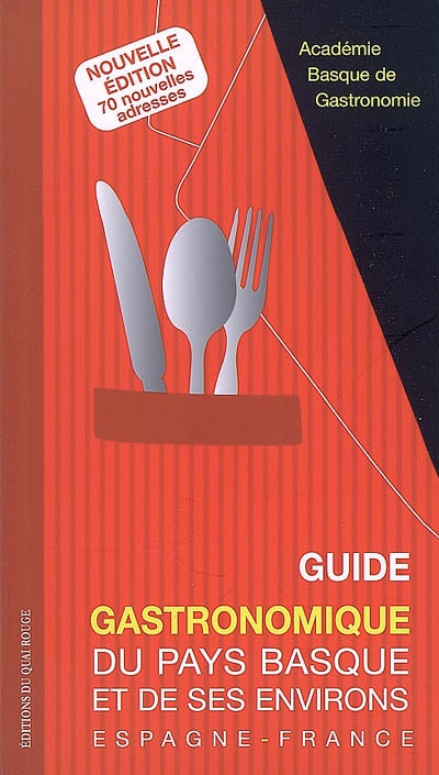 Guide gastronomique du Pays basque et de ses environs : Espagne-France