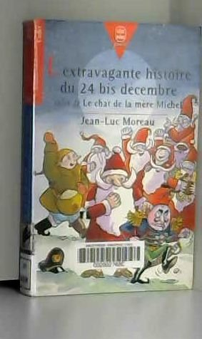 L'extravagante histoire du 24 bis décembre. Le chat de la mère Michel