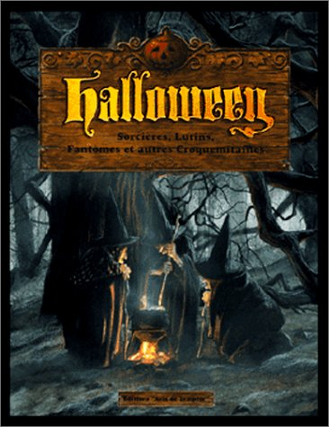 Halloween : sorcières, lutins, fantômes et autres croquemitaines