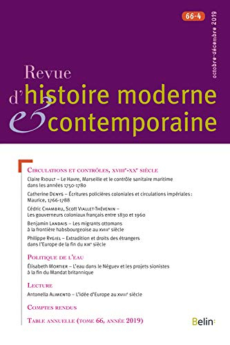 Revue d'histoire moderne et contemporaine, n° 66-4. Circulations et contrôles, XVIIIe-XXe siècle
