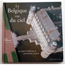 La Belgique vue du ciel : un regard inédit sur le patrimoine majeur