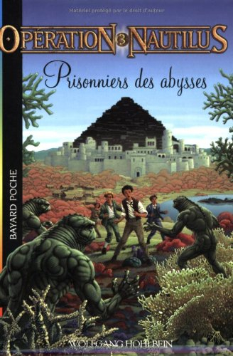 Opération Nautilus. Vol. 3. Prisonniers des Abysses