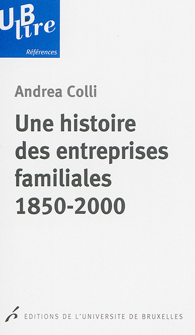 Une histoire des entreprises familiales : 1850-2000