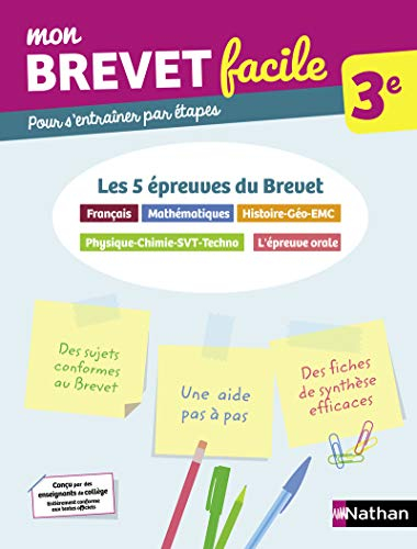 Mon brevet facile, 3e : les 5 épreuves du brevet : français, mathématiques, histoire géo EMC, physiq
