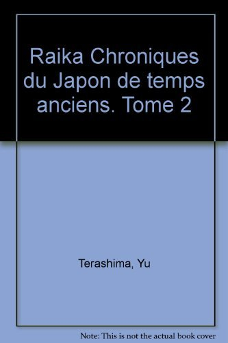 Raïka : chroniques du Japon des temps anciens. Vol. 2