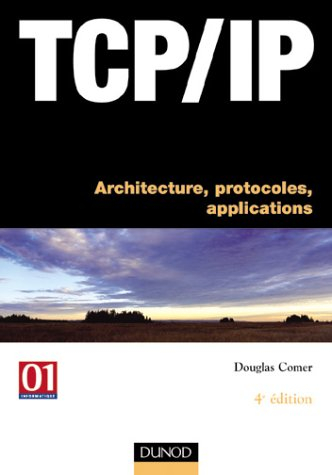 TCP-IP : architecture, protocoles, applications