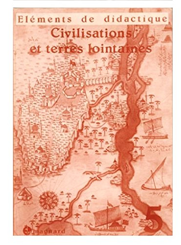civilisations et terres lointaines : ele&#x301,ments de didactique