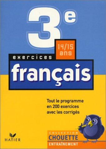 chouette entraînement : français, de la 3e à la 2nde - 14-15 ans (, corrigés)