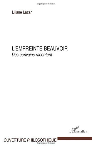 L'empreinte Beauvoir : des écrivains racontent