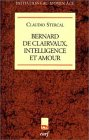 Bernard de Clairvaux : intelligence et amour