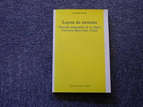 Leçons du territoire : Nouvelle géographie de la région Provence -Alpes -Côte d'Azur