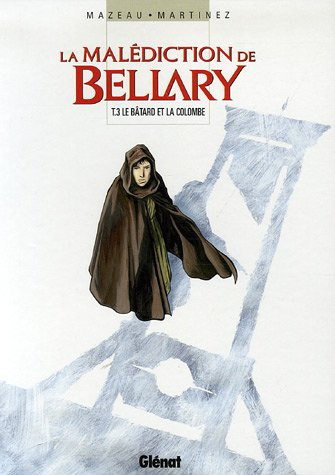 La malédiction de Bellary. Vol. 3. Le bâtard et la colombe