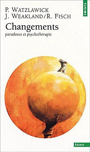 Changements : paradoxes et psychothérapie