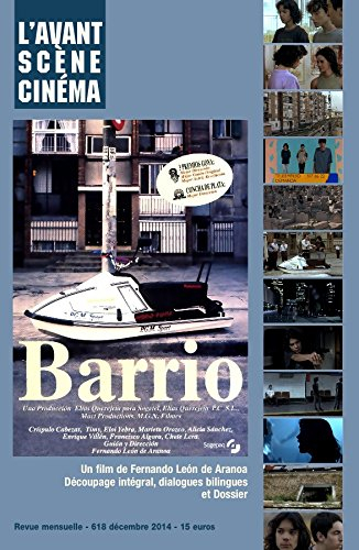 Avant-scène cinéma (L'), n° 618. Barrio : un film de Fernando Leon de Aranoa : scénario intégral, di