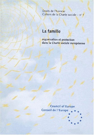 La famille : organisation et protection dans la Charte sociale européenne