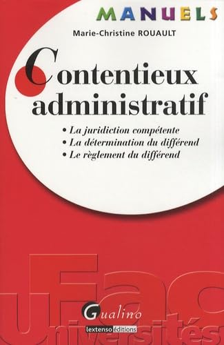 Contentieux administratif : la juridiction compétente, la détermination du différend, le règlement d