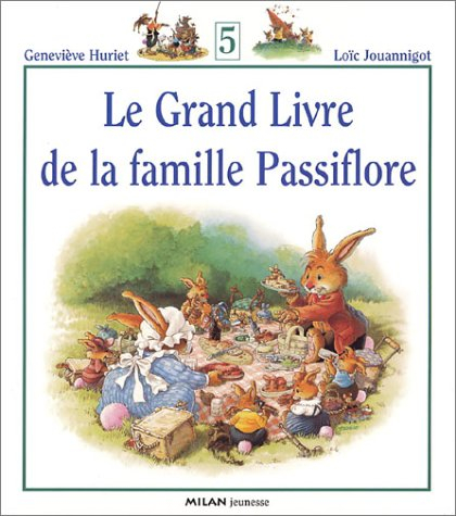 Le grand livre de la famille Passiflore. Vol. 5