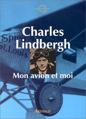 Mon avion et moi - Charles Lindbergh
