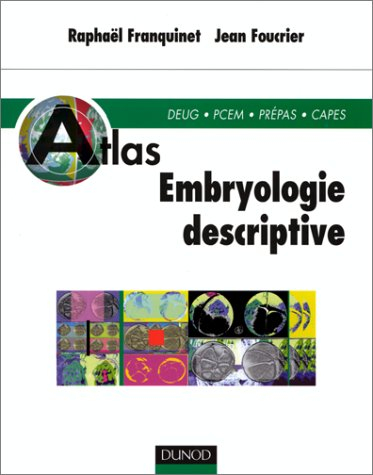 Embryologie descriptive : DEUG, PCEM, Prépas, CAPES